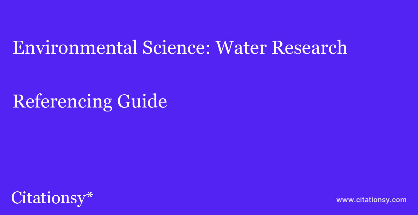 cite Environmental Science: Water Research & Technology  — Referencing Guide